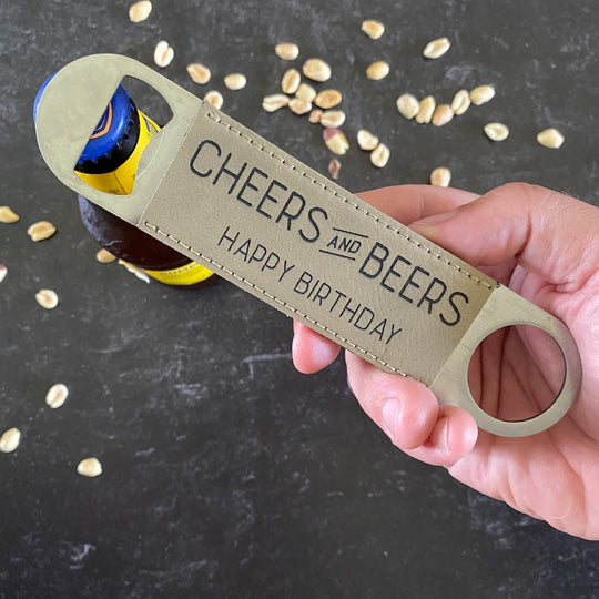 Cheers and Beers Birthday Beer Bottle Opener