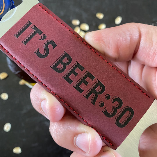 It's Beer:30 Beer Bottle Opener